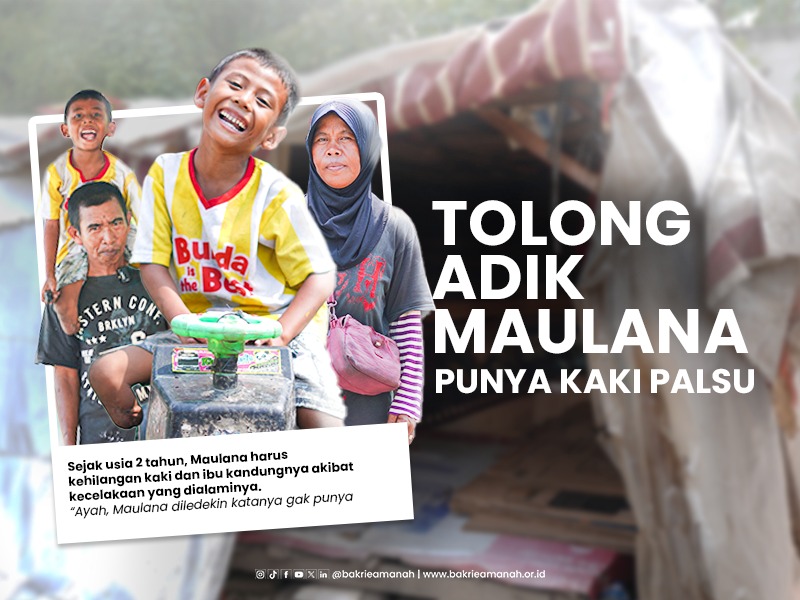 Bantu Adik Maulana Dapatkan Kaki Palsu